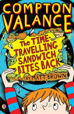 Compton Valance the Time-travelling Sandwich Bites (Usborne Inglés) - 9781409567783
