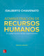 Administración de recursos humanos. Chiavenato, Idalberto (McGraw-Hill Interamericana de España S.L.) 9781456263164