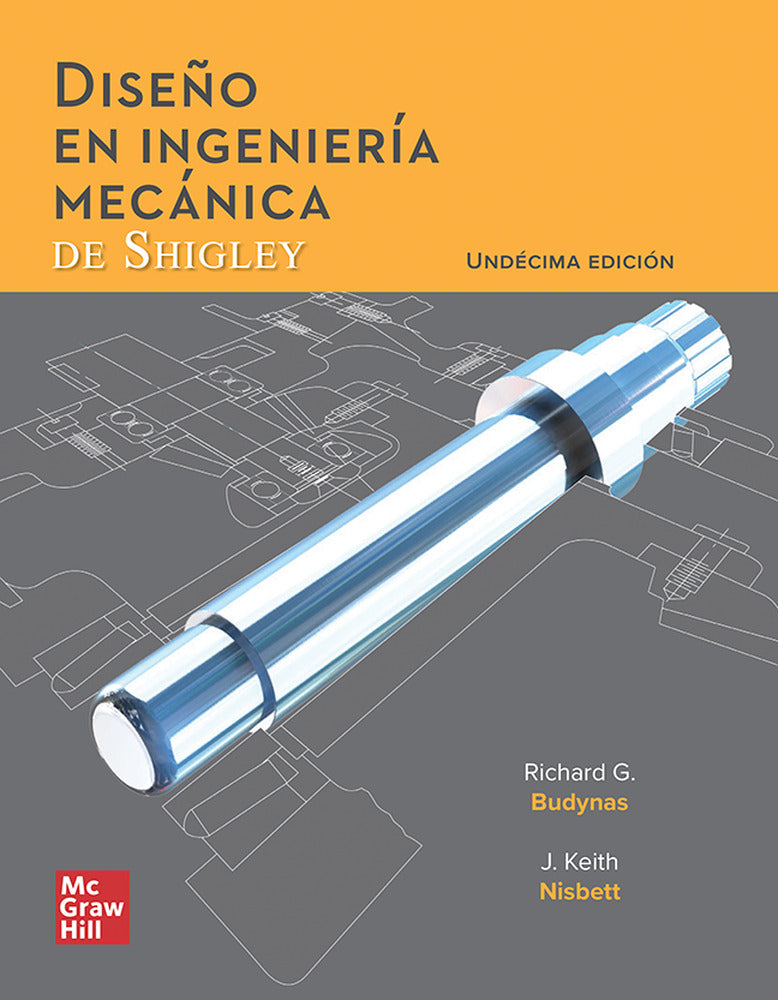 DISENO EN INGENIERIA MECANICA DE SHIGLEY. Budynas (McGraw-Hill Interamericana de España S.L.) 9781456287610