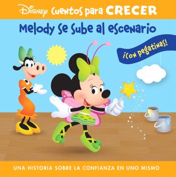 MELODY SE SUBE AL ESCENARIO. UNA HISTORIA SOBRE LA CONFIANZA EN UNO MISMO. DISNEY CUENTOS PARA CRECER. Imagen principal del producto