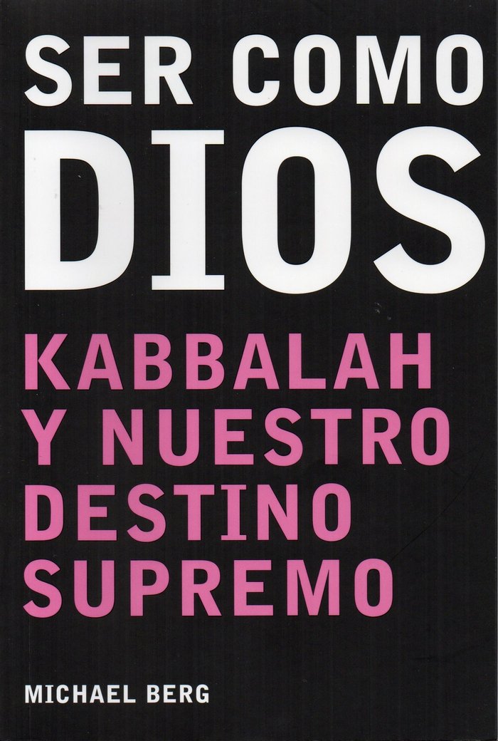 SER COMO DIOS I Berg,Michael I Cangrejo Editores I 9781571893055