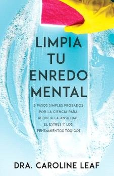 LIMPIA TU ENREDO MENTAL | LEAF,CAROLINE | WHITAKER HOUSE | 9781641237772 Imagen principal del producto