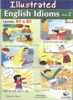 Illustrated English Idioms B1-B2 (Global Elt.(andrew Betsis Elt)) - 9781781641002