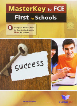 Masterkey to Fce First For Schools: 8 Complete Practice Tests (Global Elt.(andrew Betsis Elt)) - 9781781643167