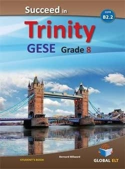 Succeed in Trinity Gese Grade 8 Cefr B2.2 Students Book (Global Elt.(andrew Betsis Elt)) - 9781781644409