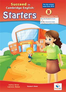Succeed in Cambridge English: Starters (Global Elt.(andrew Betsis Elt)) - 9781781645239
