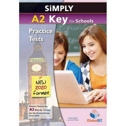 Simply A2 Key For Schools Practice Tests (Global Elt.(andrew Betsis Elt)) - 9781781646335