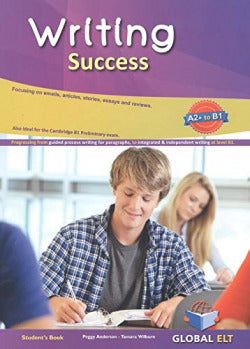 Writing Success Level A2+ to B1 Student's Book (Global Elt.(andrew Betsis Elt)) - 9781781646694