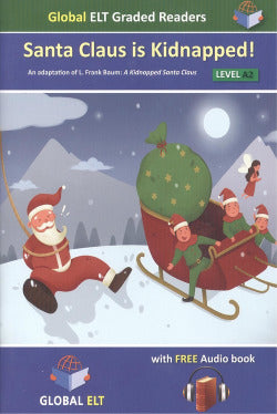 Santa Claus Is Kidnapped! A2. Aa. Vv. (Global Elt) 9781781648971