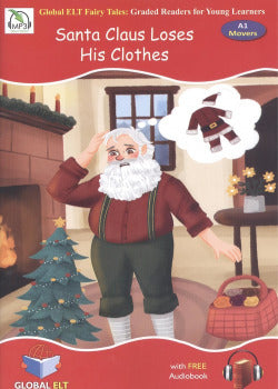 Santa Claus Loses His Clothes - A1 Movers. Aa. Vv. (Global Elt) 9781781648995