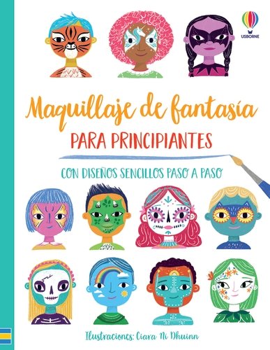 MAQUILLAJE DE FANTASIA PARA PRINCIPIANTE | Wheatley,abigail/wheatley,abigail | 9781801315340 (Usborne) Imagen principal del producto