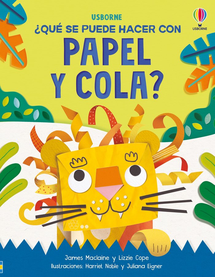 QUE SE PUEDE HACER CON PAPEL Y COLA | Maclaine,james/cope,lizzie | 9781835403273 (Usborne) Imagen principal del producto