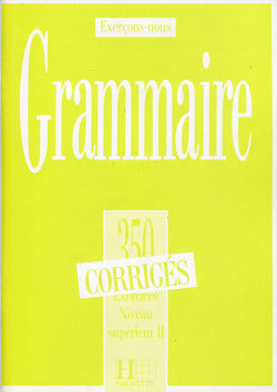 350 GRAMMAIRE.SUPER.CORRIGE(2)/EXERCONS-NOUS Hac (Hachette) - 9782010162909