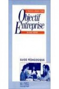 Objectif Entreprise.guide (profesor) (Hachette) - 9782011550040