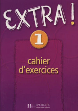 Extra 1! Cahier D'exercises (Hachette Litterature) - 9782011552044