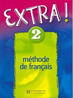 Extra 2! Livre de L'eleve (Hachette Litterature) - 9782011552075