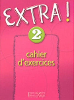 Extra 2! Cahier D'exercises (Hachette Litterature) - 9782011552099