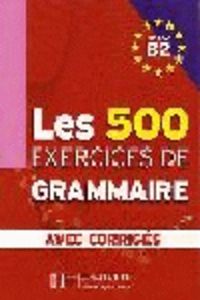 500 Exercicies de Grammaire B2+CORRIEGES SGEFR0SD (Sgel) - 9782011554383