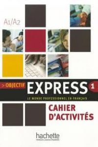 Objectif Express (A1/A2) Cahier (Hachette) - 9782011554451