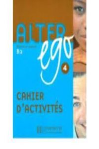 Alter Ego 4 B2 Ejercicios HACFR63IDI (Hachette Texto) - 9782011555175