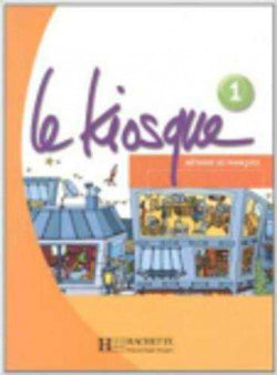 Le Kiosque 1 Livre de L'eleve (Hachette Litterature) - 9782011555311