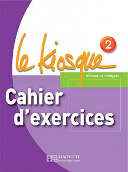 Le Kiosque 2 Cahier D'exercises (Hachette Litterature) - 9782011555359