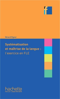 Systematisation Et Maîtrise de la Langue (Hachette) - 9782014016031