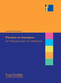 Paroles Musique Français Par la Chanson (Hachette) - 9782014016161