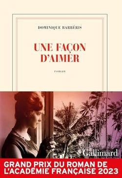 Une Façon D Aimer | GALLIMARD | 9782073032362 Imagen principal del producto