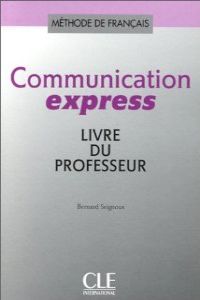 Communication Express (livre Du Professeur) (Cle International) - 9782090339499