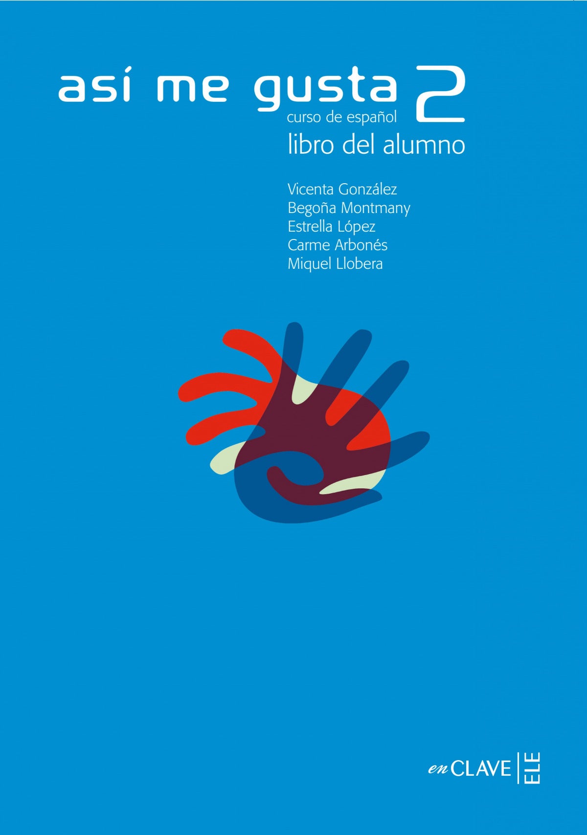 Así Me Gusta 2 - Libro del Alumno | ENCLAVE | 9782090343212