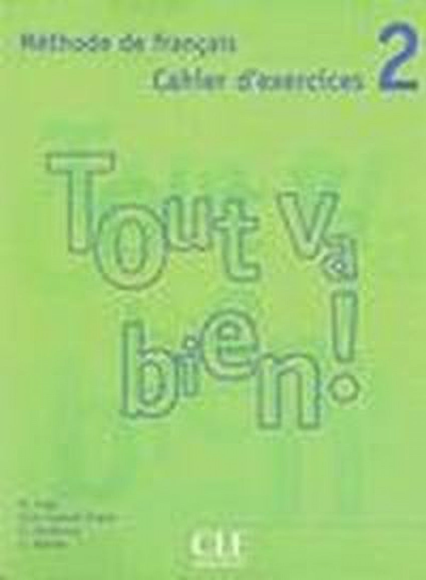 Tout Va Bien! 2 Cahier D' | CLE INTERNACION | 9782090352955