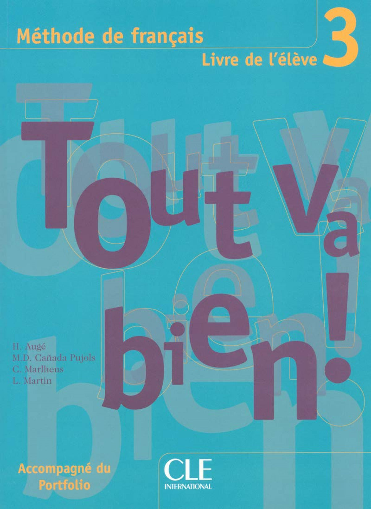 Tout Va Bien! 3 Livre de  | CLE INTERNACION | 9782090352979