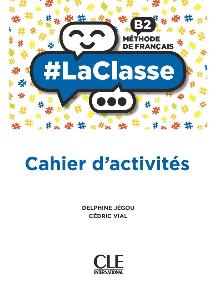 ✅ LA CLASSE B2 NB CAHIER ACTIVITES 21 - 9782090356137