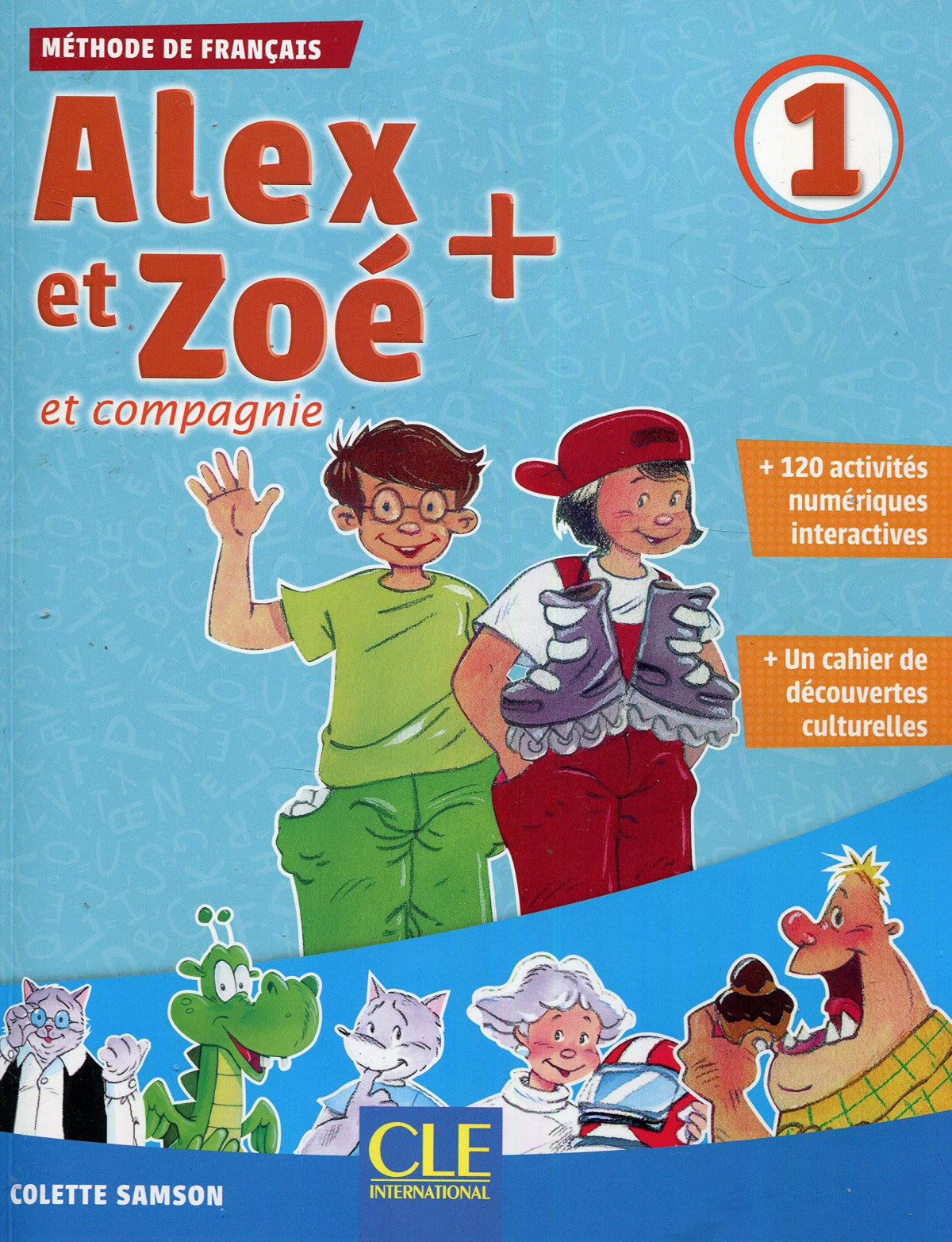 Alex Et Zoé + 1 - Niveau  | CLE INTERNACION | 9782090383461