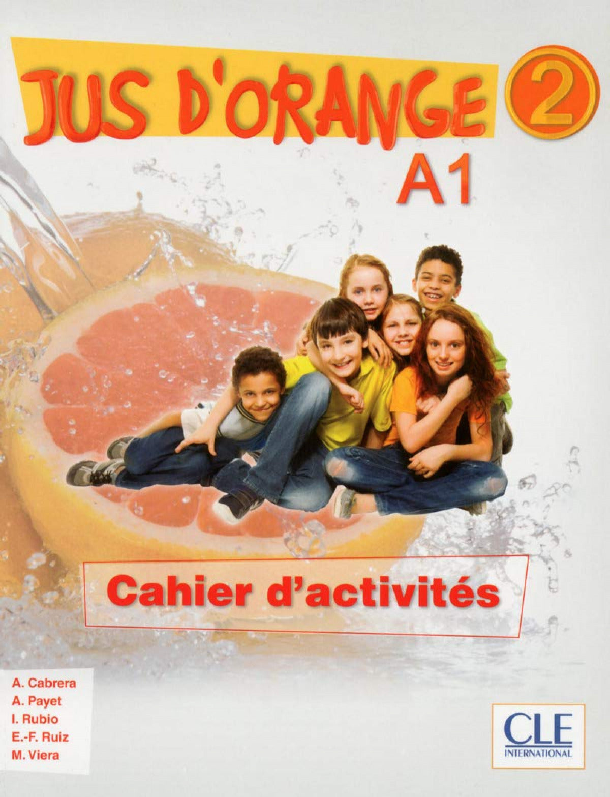 Jus D´orange 2 A1 Cahier | CLE INTERNACIONAL | 9782090384116