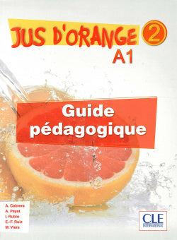 Guide Pedagogique Jus D´orange 2 A1 con Audio CD (Cle Internacional) - 9782090384130