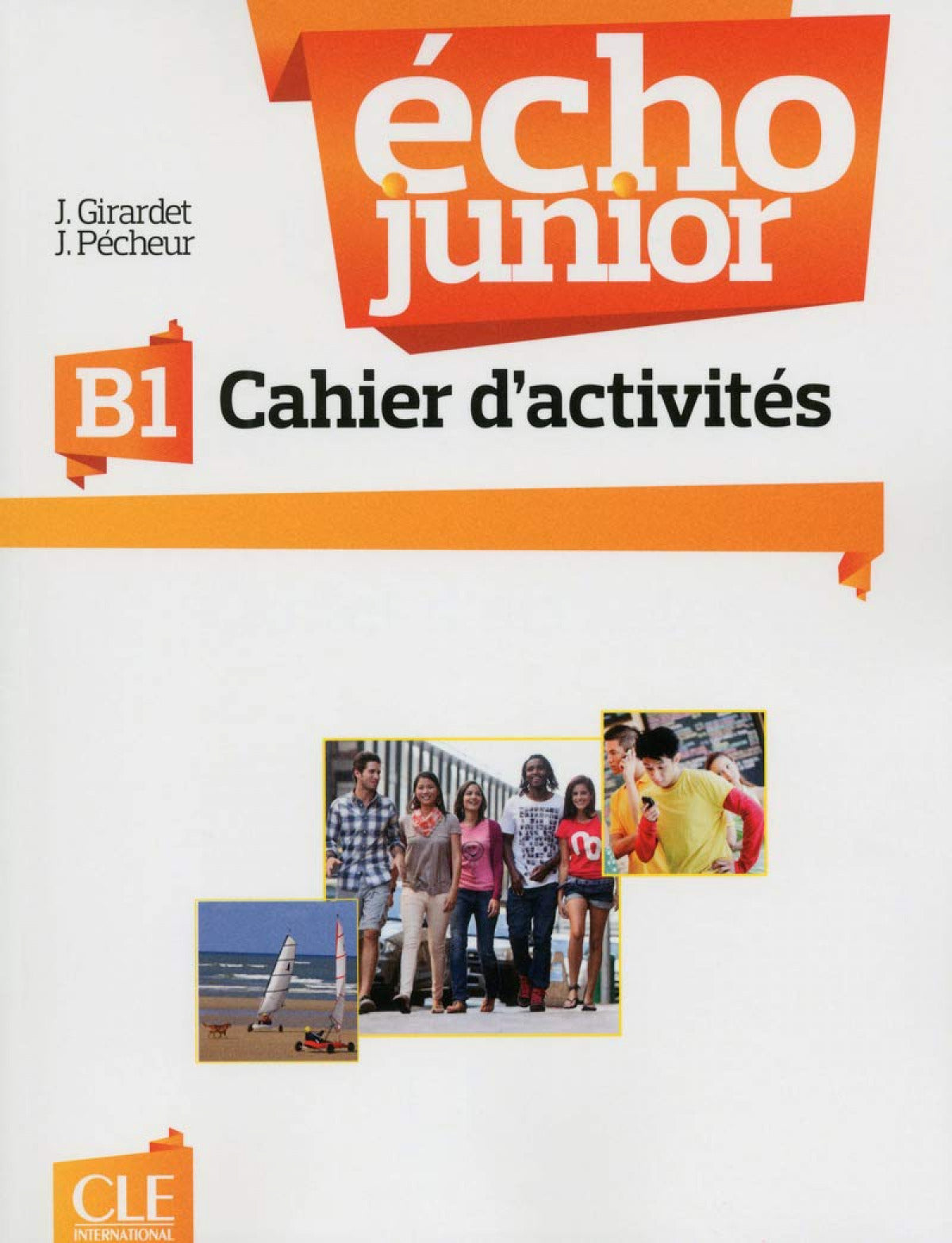 Echo Junior B1 Cahier D'e | CLE INTERNACION | 9782090387254
