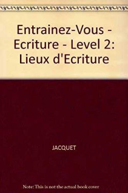 Lieux D'ecriture Intermediate-entrainez-vous (Cle International) - 9782190338453