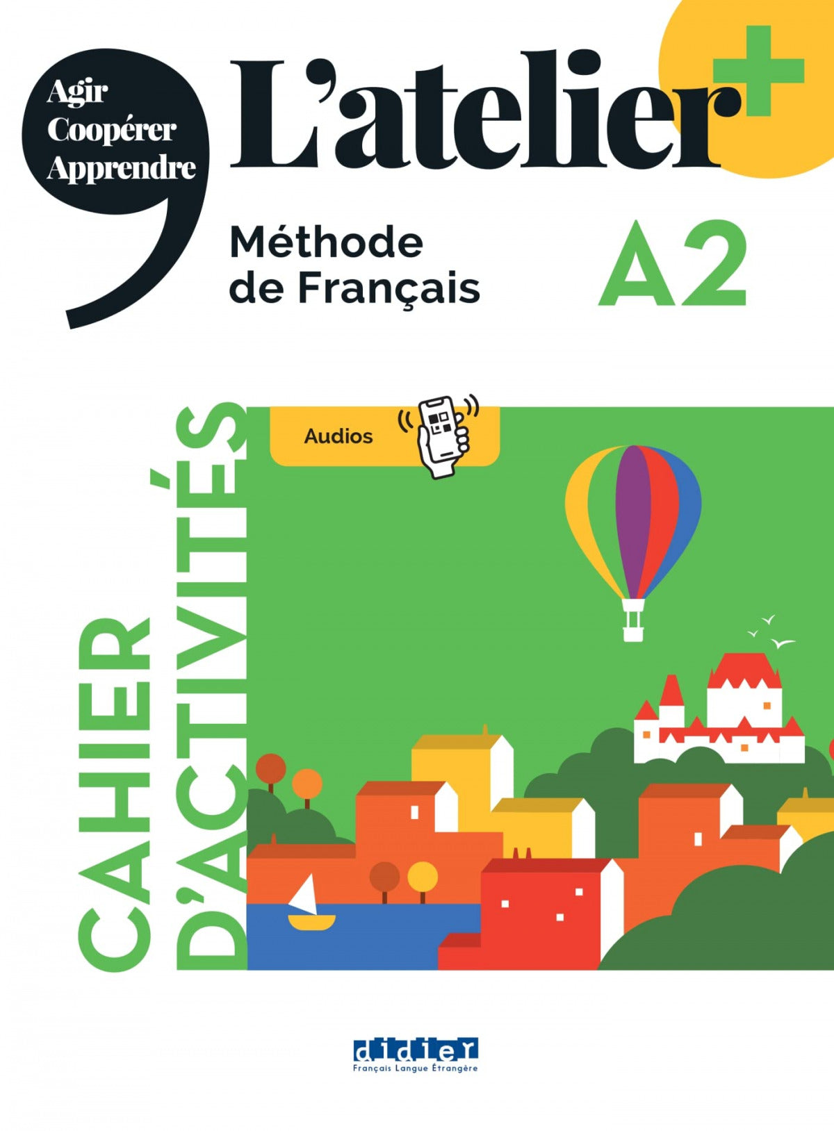 ✅ L'ATELIER PLUS A2 2ºBACH CAHIER + APP 23 I AA,VV I HACHETTE SANTILLANA I 9782278108251