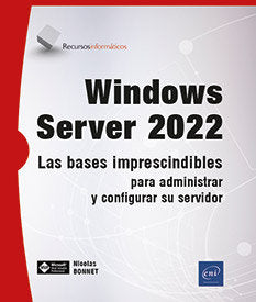 WINDOWS SERVER 2022 LAS BASES IMPRESCINDIBLES PARA ADMINIST - 9782409042195 Imagen principal del producto