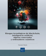 RIESGOS TECNOLOGICOS DE BLOCKCHAIN INTELIGENCIA ARTIFICIAL - 9782409048982