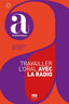Travailler L'oral Avec la Radio (Pug) - 9782706142581