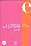 Le Français Par Les Textes A2-b1 | PUG | 9782706146626