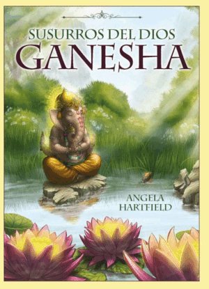 SUSURROS DEL DIOS GANESHA I Hartfield Angela I Guy Tredaniel Ediciones I 9782813233288 Imagen principal del producto
