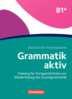 Grammatik Aktiv B1+. Libro de Ejercicios | CORNELSEN