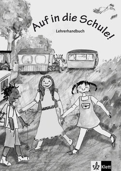 Auf In Die Schule! - Guía Didáctica | KLETT