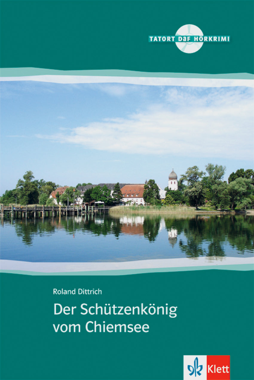 Der Schützenkönig Vom Chiemsee | KLETT | 9783125560321