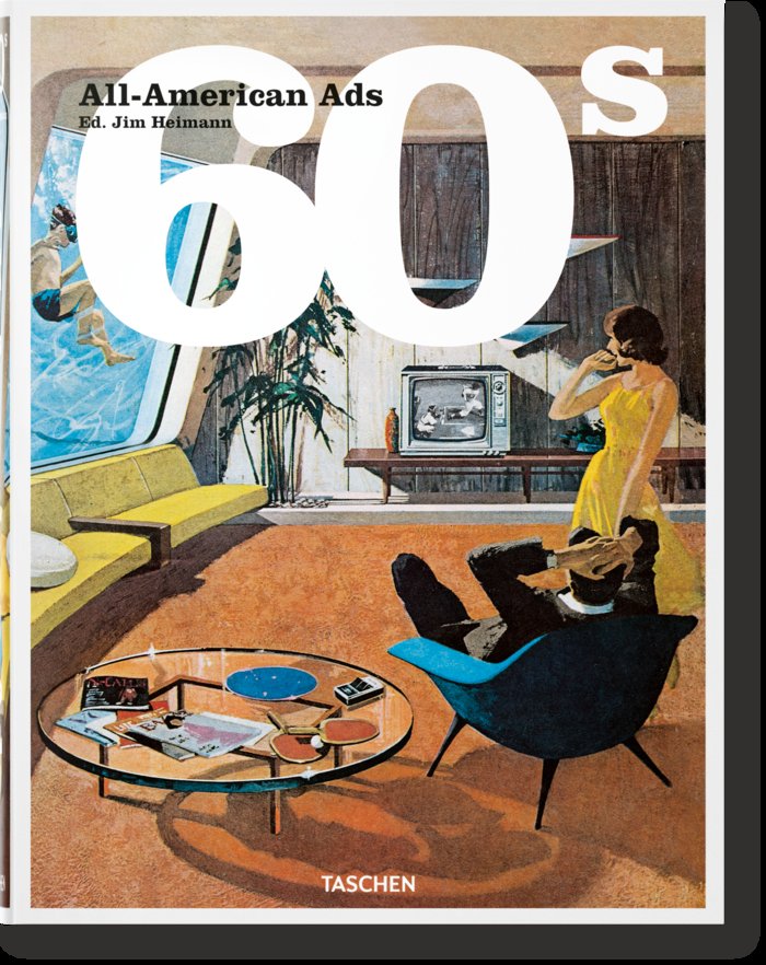 ALL AMERICAN ADS OF THE 60S | HELLER,STEVEN | TASCHEN | 9783836588591 Imagen principal del producto