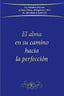EL ALMA EN SU CAMINO HACIA LA PERFECCIÓN I Gabriele I Editorial Gabriele La Palabra I 9783892019534